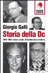 Storia della DC. 1943-1993: mezzo secolo di Democrazia cristiana libro