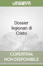 Dossier legionari di Cristo