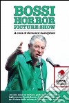 Bossi horror picture show libro