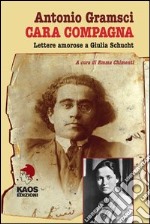 Cara compagna. Lettere amorose ai Giulia Schucht libro