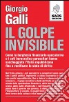 Il golpe invisibile libro