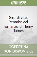 Giro di vite. Remake del romanzo di Henry James libro