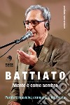 Battiato. Niente è come sembra libro di Castiglioni G. (cur.)