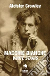 Macchie bianche. Testo inglese a fronte libro