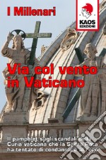 Via col vento in Vaticano libro