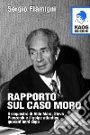 Rapporto sul caso Moro libro di Flamigni Sergio