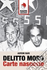 Delitto Moro. Carte nascoste libro