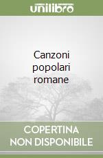 Canzoni popolari romane libro