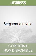 Bergamo a tavola libro