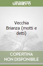 Vecchia Brianza (motti e detti)