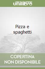 Pizza e spaghetti libro