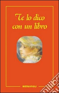 Te lo dico con un libro