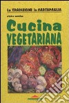 Cucina vegetariana libro