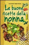 Le buone ricette della nonna libro