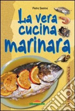 La vera cucina marinara libro