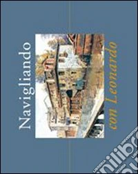 Navigliando con Leonoardo libro