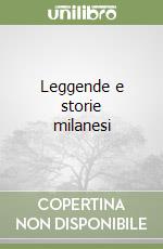 Leggende e storie milanesi libro