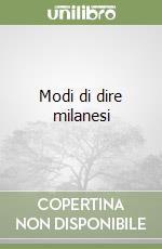 Modi di dire milanesi