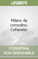 Milano da comodino. Cofanetto libro