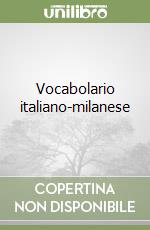 Vocabolario italiano-milanese libro