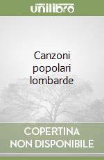 Canzoni popolari lombarde libro