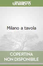 Milano a tavola libro