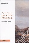 Il grande libro dei proverbi milanesi libro