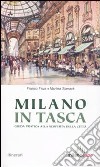 Milano in tasca. Guida pratica alla scoperta della città libro