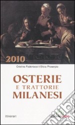 Osterie e trattorie milanesi 2010