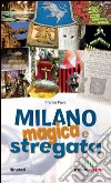 Milano magica e stregata libro