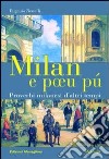 Milan e poeu pú. Proverbi milanesi d'altri tempi libro