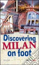 Discovering Milan on foot libro