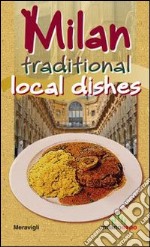 Milan. Traditional local dishes libro