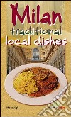 Milan. Traditional local dishes libro