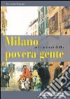 Milano nei racconti della povera gente libro