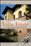 Milano 1944. Villa Triste. La famigerata banda Koch libro di Carozzi Daniele