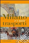 Milano e i suoi trasporti libro
