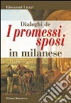 Dialoghi de «I promessi sposi» in milanese libro