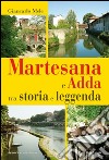 Martesana e Adda tra storia e leggenda libro