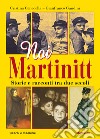 Noi Martinitt. Storie e racconti tra due secoli libro