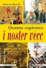 Quanta sapienza i noster vècc libro