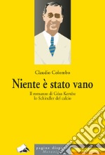 Niente è stato vano libro