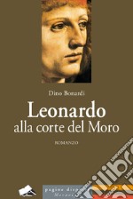 Leonardo alla corte del Moro libro