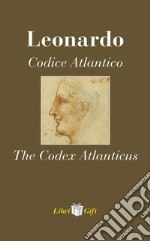 Leonardo. Codice atlantico-The Codex Atlanticus. Ediz. italiana e inglese libro