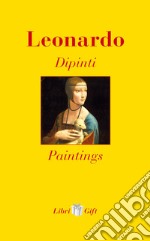 Leonardo. Dipinti-Paintings. Ediz. italiana e inglese libro