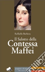 Il salotto della Contessa Maffei libro