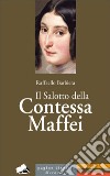 Il salotto della Contessa Maffei libro