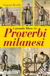 Il grande libro dei proverbi milanesi