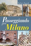 Passeggiando per Milano libro