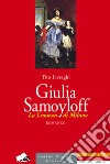 Giulia Samoyloff. La leonessa di Milano libro